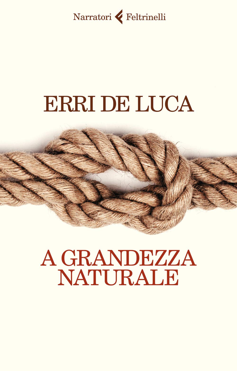 A grandezza naturale (I narratori, Band 1) Contemporary literature