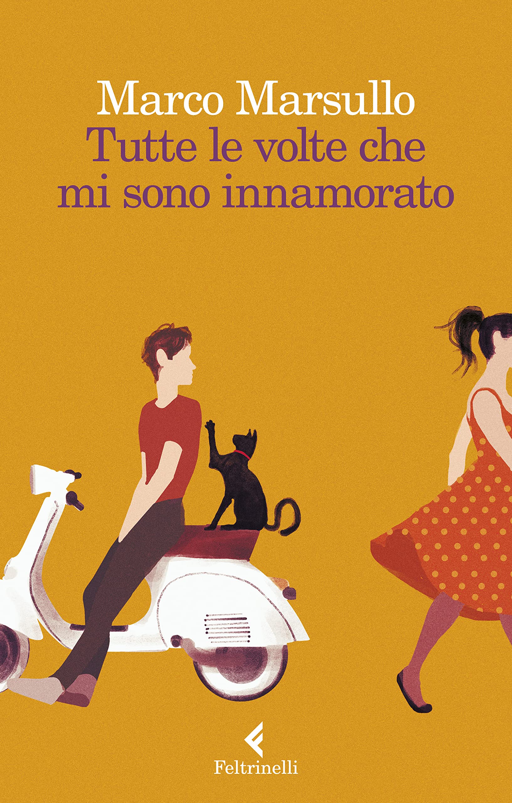 Tutte le volte che mi sono innamorato (I narratori) Contemporary literature