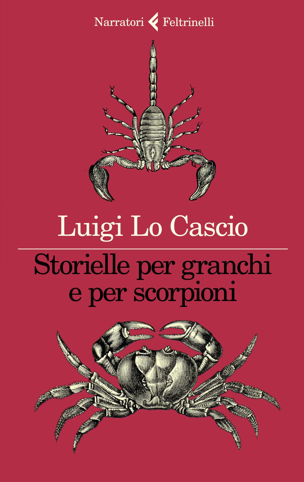 Storielle per granchi e per scorpioni (I narratori) Essays & Short Stories