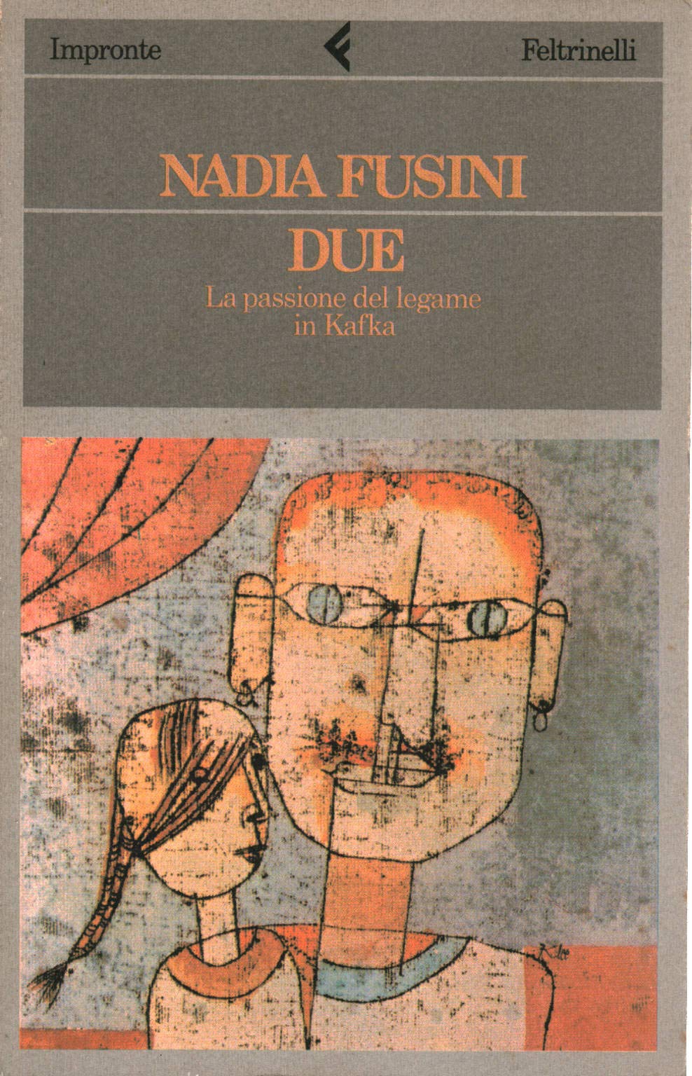 Due. La passione del legame in Kafka (Impronte, Band 56) Contemporary literature