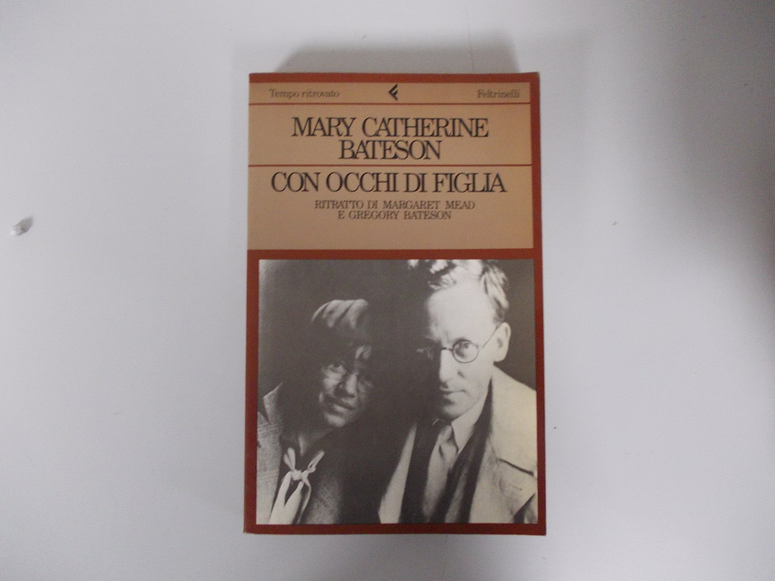 Con occhi di figlia. Ritratto di Margaret Mead e Gregory Bateson book