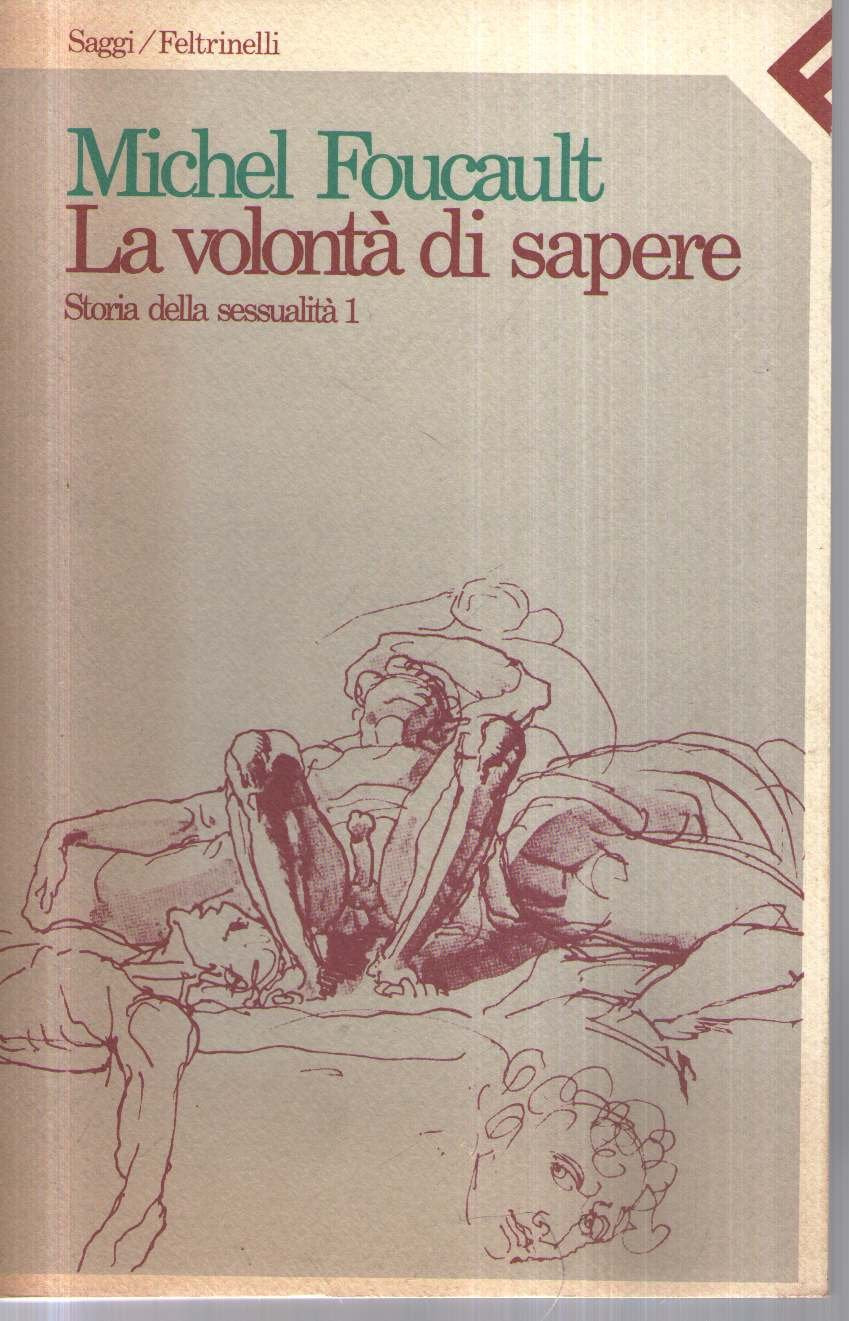 Storia della sessualità. La volontà di sapere (Vol. 1) (Saggi) Philosophy