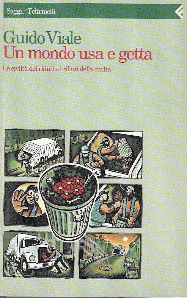 Un mondo usa e getta. La civiltà dei rifiuti e i rifiuti della civiltà (Saggi, Band 134) Mathematics
