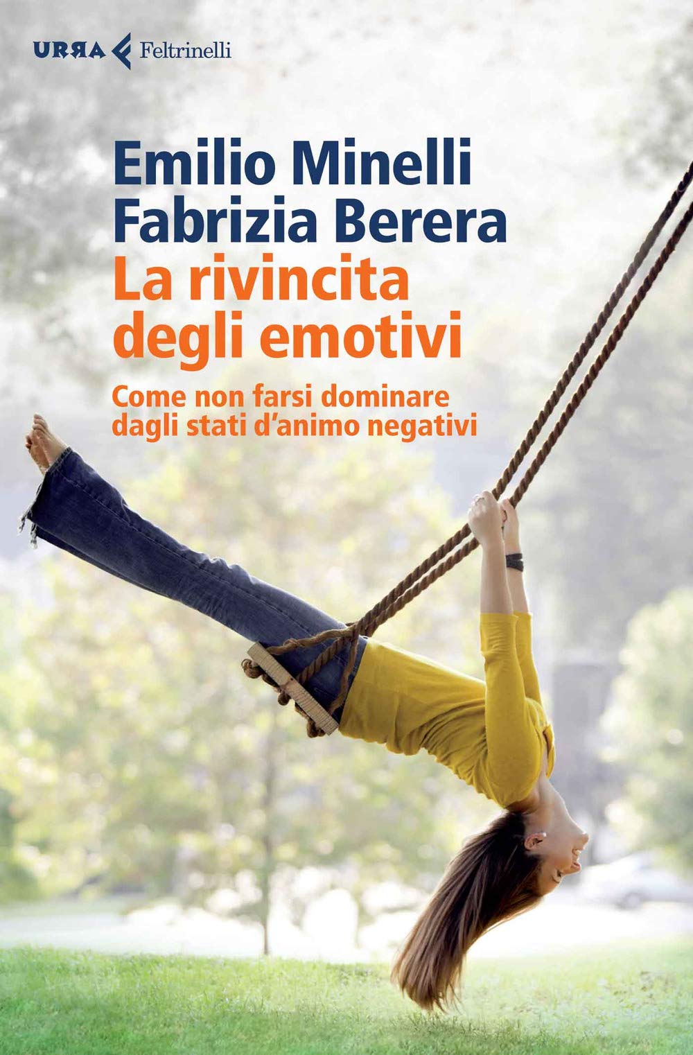 La rivincita degli emotivi. Come non farsi dominare dagli stati d'animo negativi book