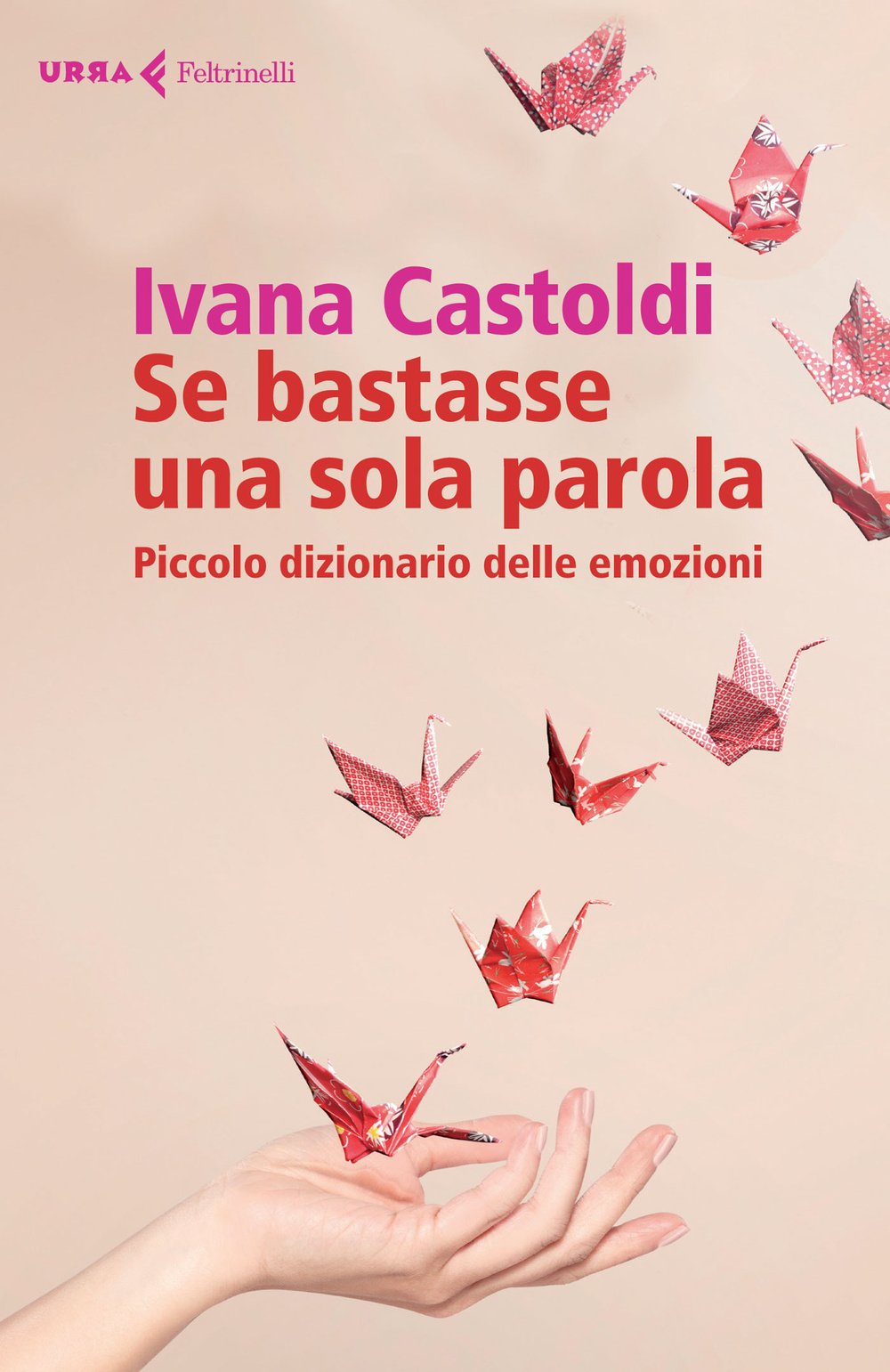 Se bastasse una sola parola. Piccolo dizionario delle emozioni Lifestyle