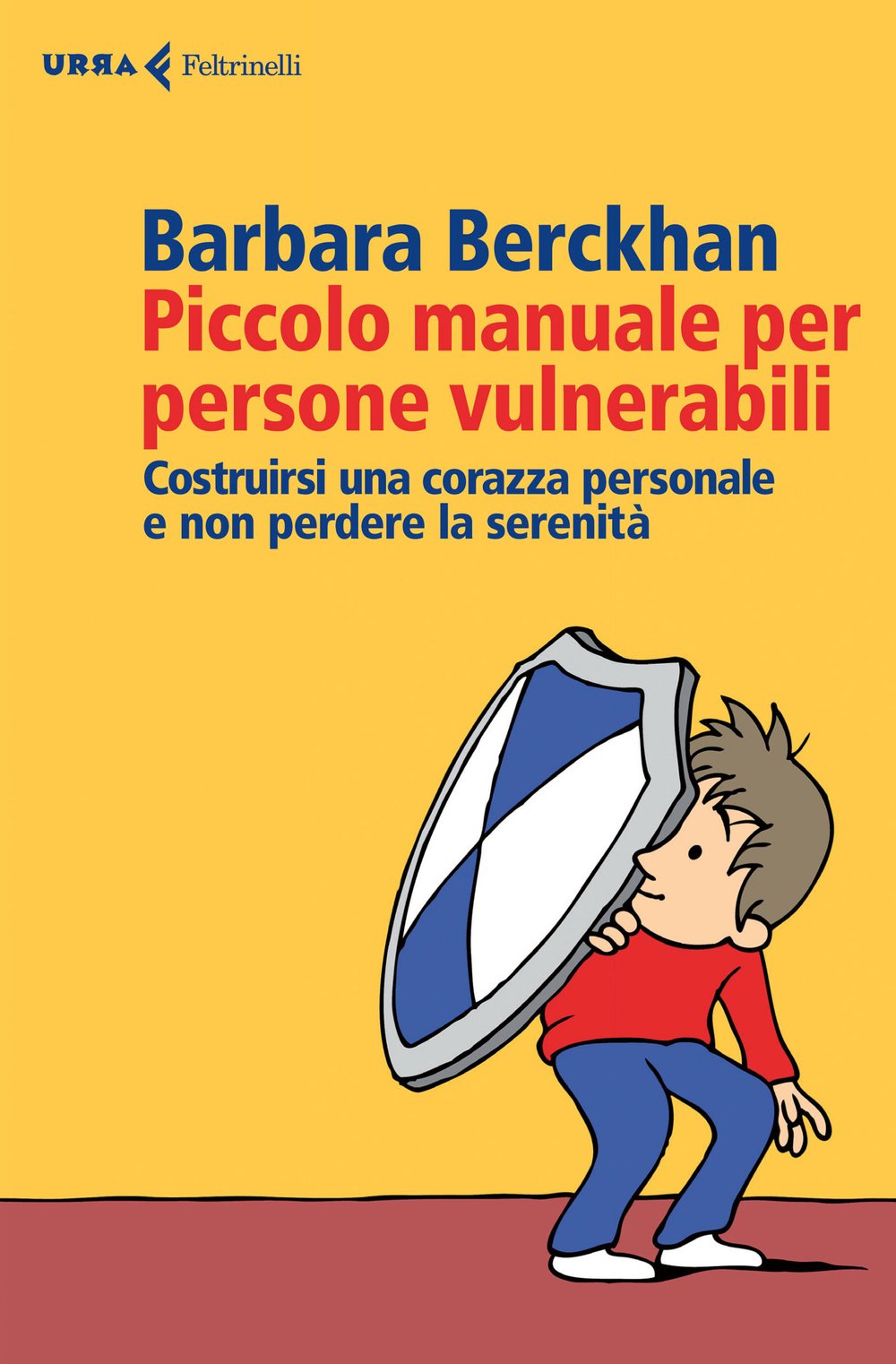 Piccolo manuale per persone vulnerabili. Costruirsi una corazza personale e non perdere la serenità Books