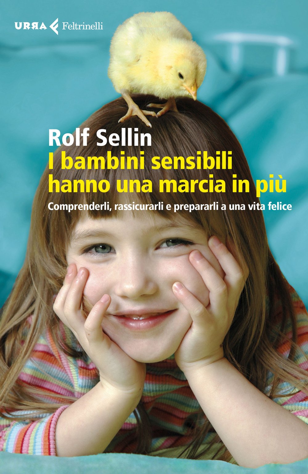 I bambini sensibili hanno una marcia in più. Comprenderli, rassicurarli e prepararli a una vita felice Psychology