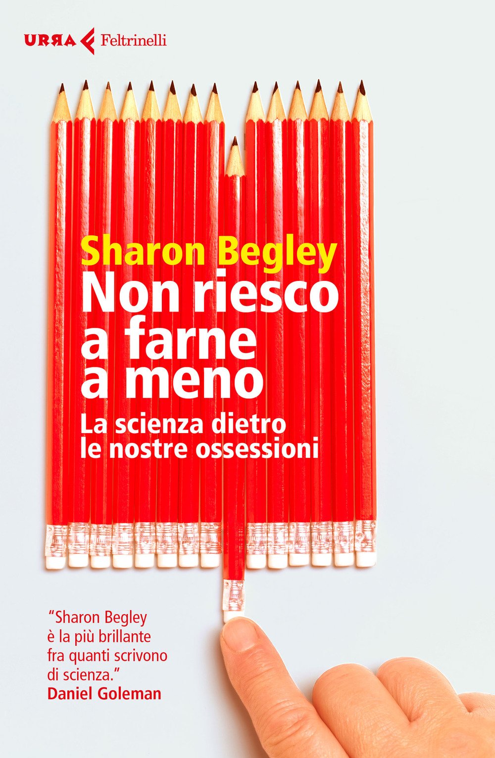 Non riesco a farne a meno. La scienza dietro le nostre ossessioni book