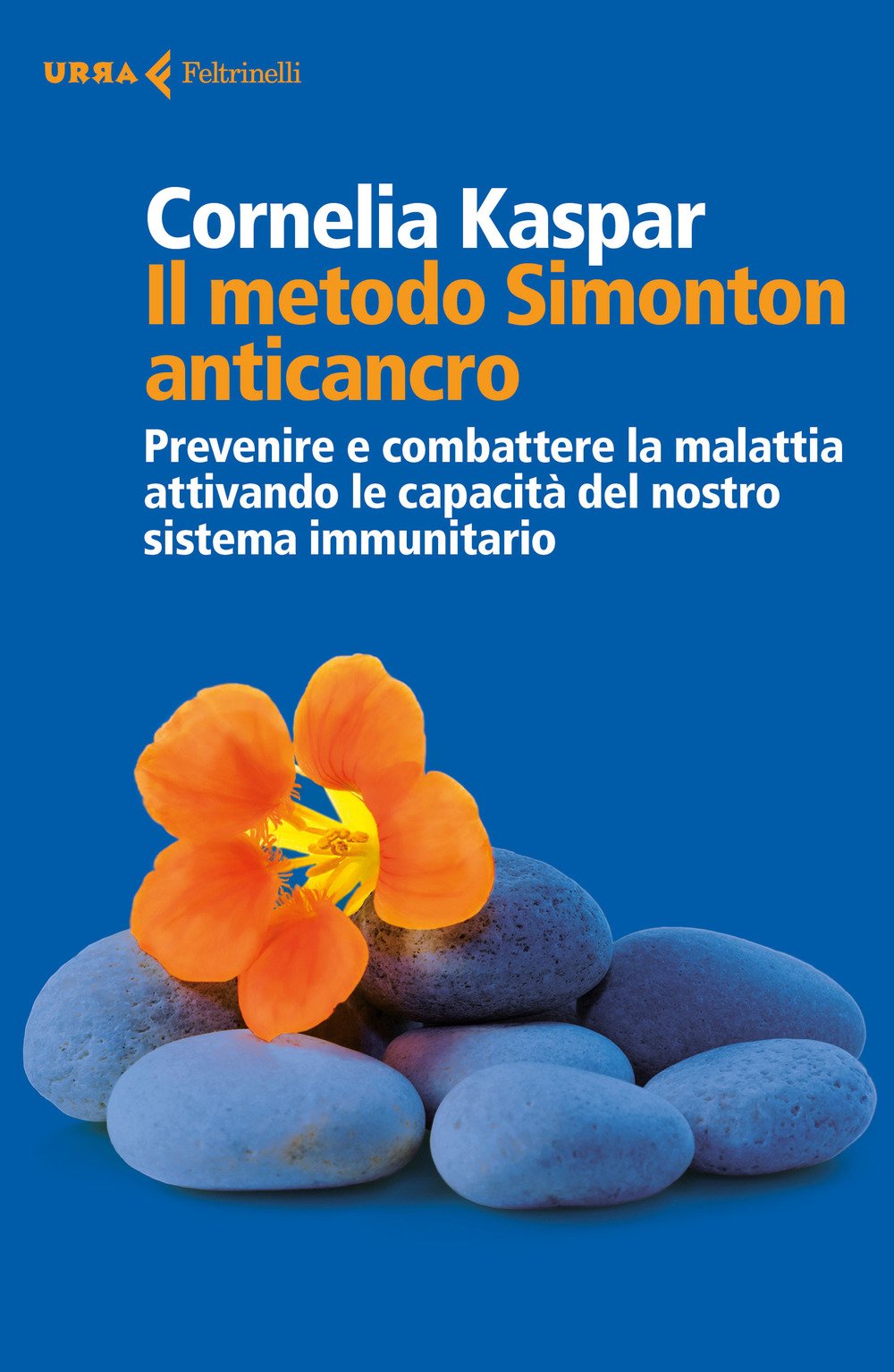 Il metodo Simonton anticancro. Prevenire e combattere la malattia attivando le capacità del nostro sistema immunitario (Urra) Medicine