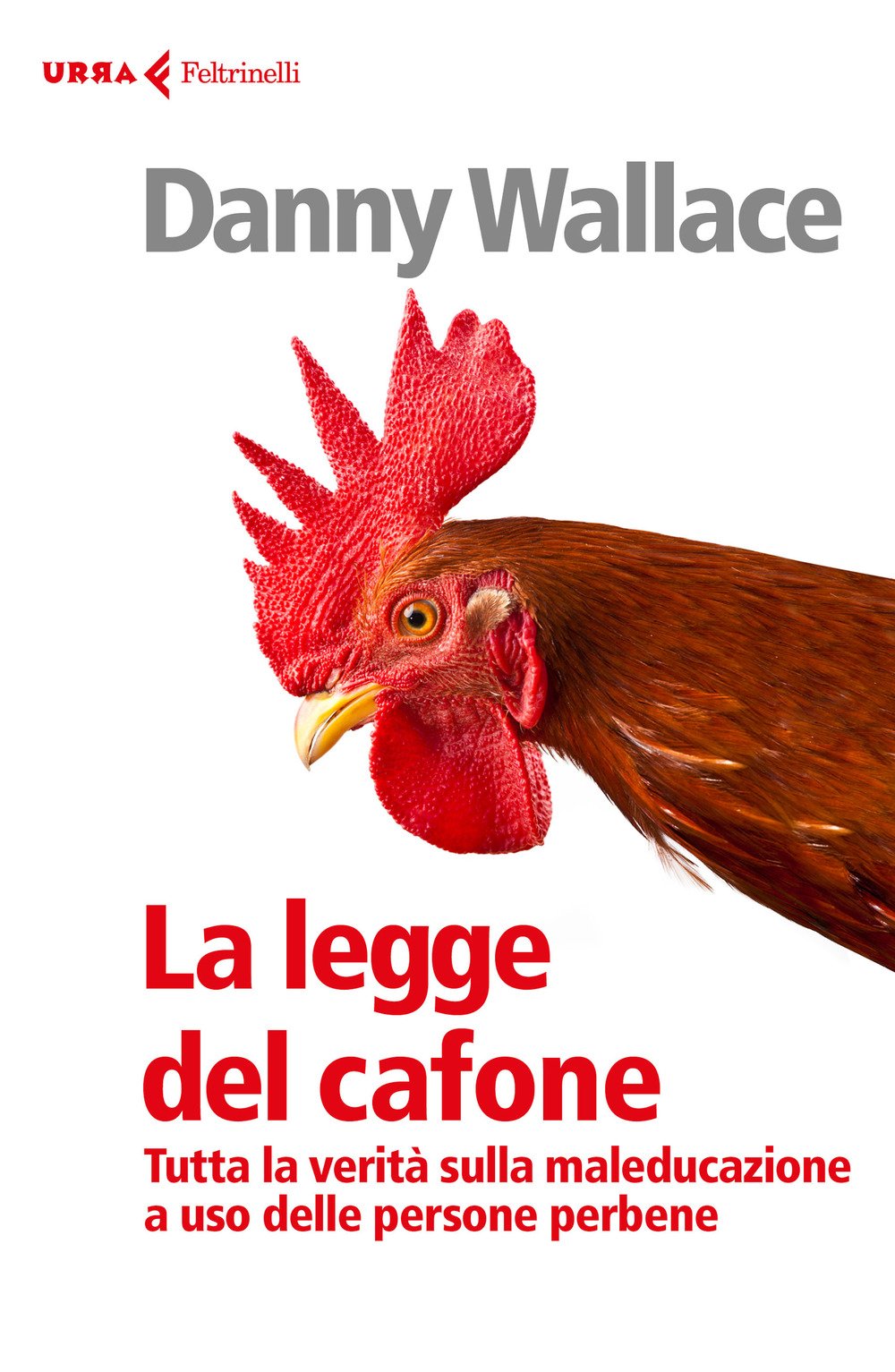 La legge del cafone. Tutta la verità sulla maleducazione a uso delle persone perbene book