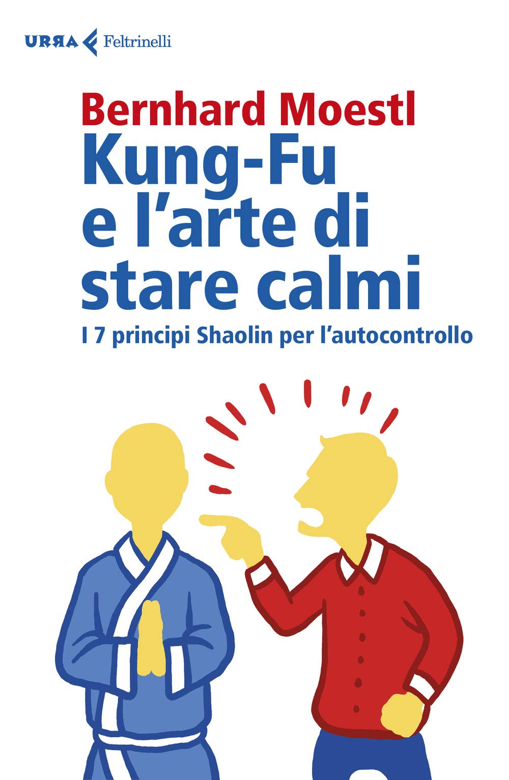 Kung-fu e l’arte di stare calmi. I 7 principi Shaolin per l’autocontrollo book