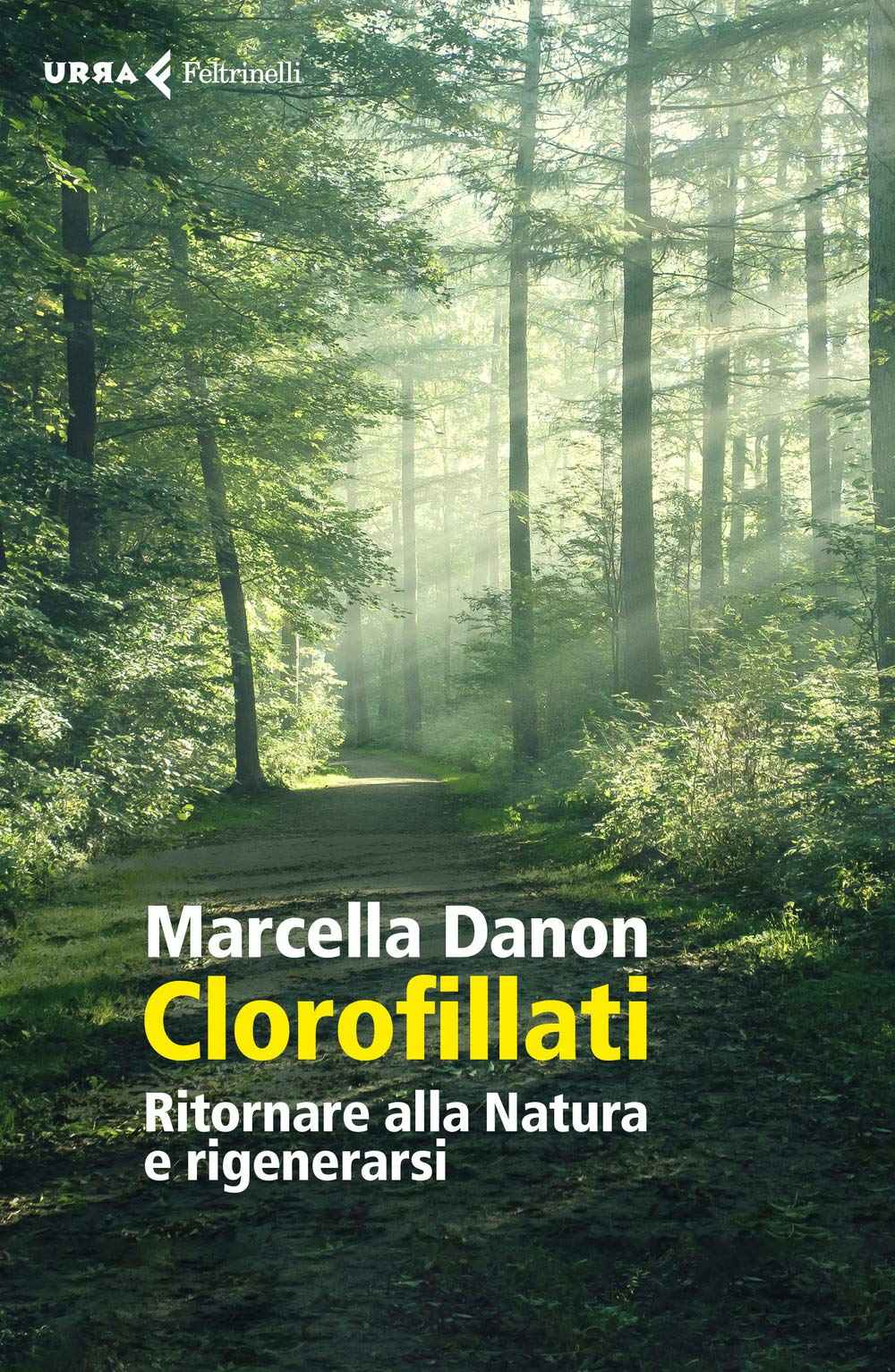 Clorofillati. Rieducarsi alla natura e rigenerarsi book