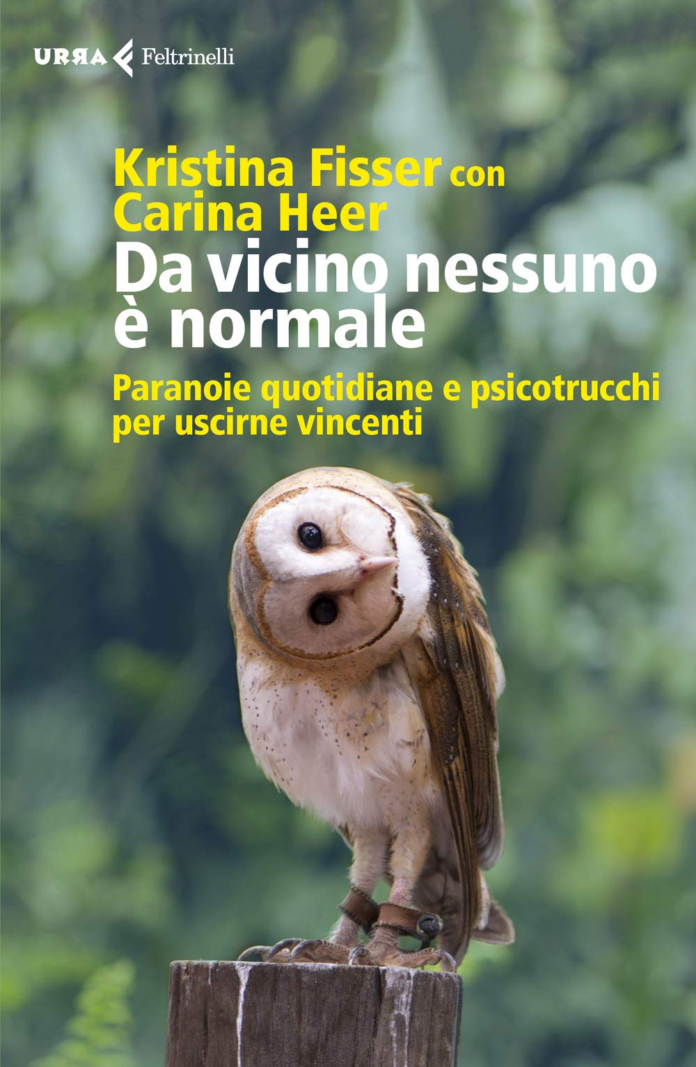 Da vicino nessuno è normale. Paranoie quotidiane e psicotrucchi per uscirne vincenti Books