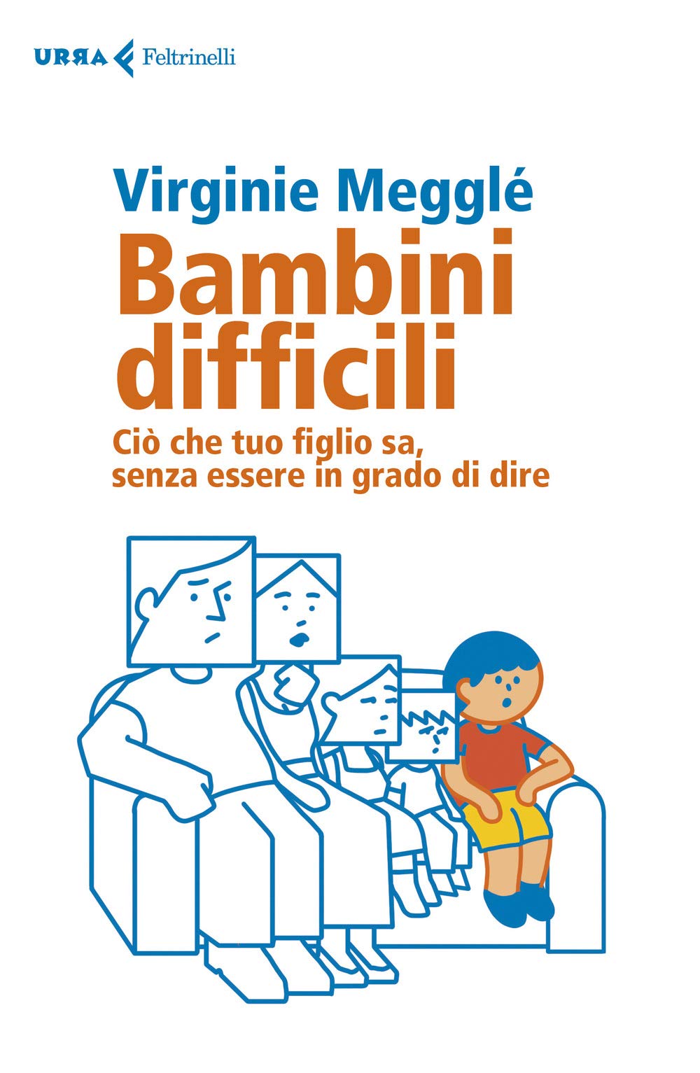 Bambini difficili. Ciò che tuo figlio sa, senza essere in grado di dire book