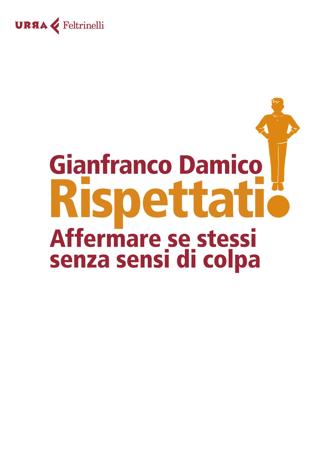 Rispettati! Affermare se stessi senza sensi di colpa (Urra, Band 1) Lifestyle