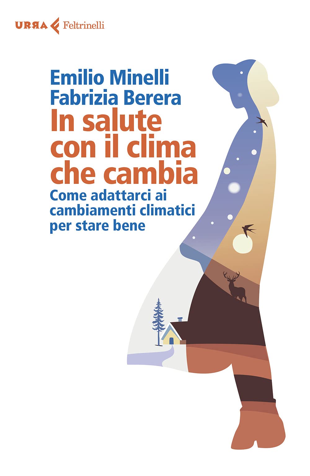 In salute con il clima che cambia. Come adattarci ai cambiamenti climatici per stare bene book