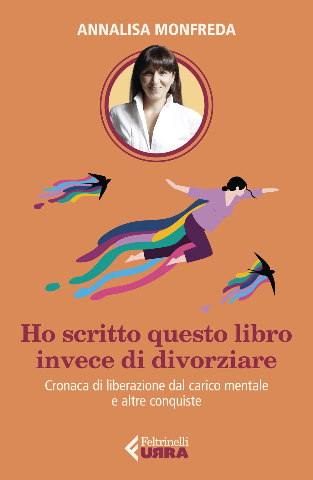 Ho scritto questo libro invece di divorziare. Cronaca di liberazione dal carico mentale e altre conquiste Books