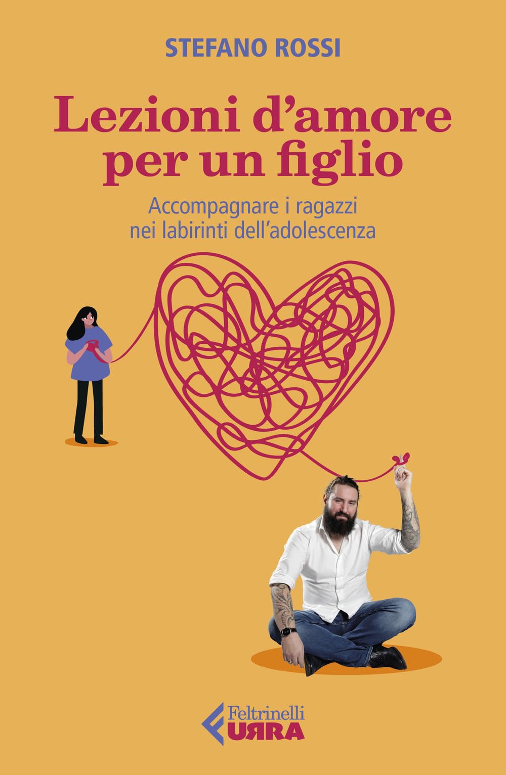 Lezioni d'amore per un figlio. Accompagnare i ragazzi nei labirinti dell'adolescenza Psychology