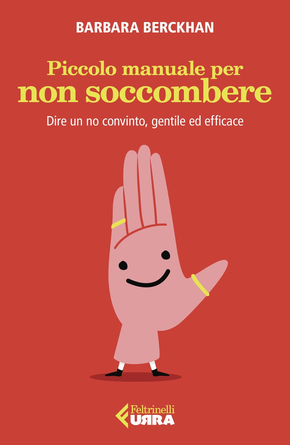 Piccolo manuale per non soccombere. Dire un no convinto, gentile ed efficace (Urra) Lifestyle