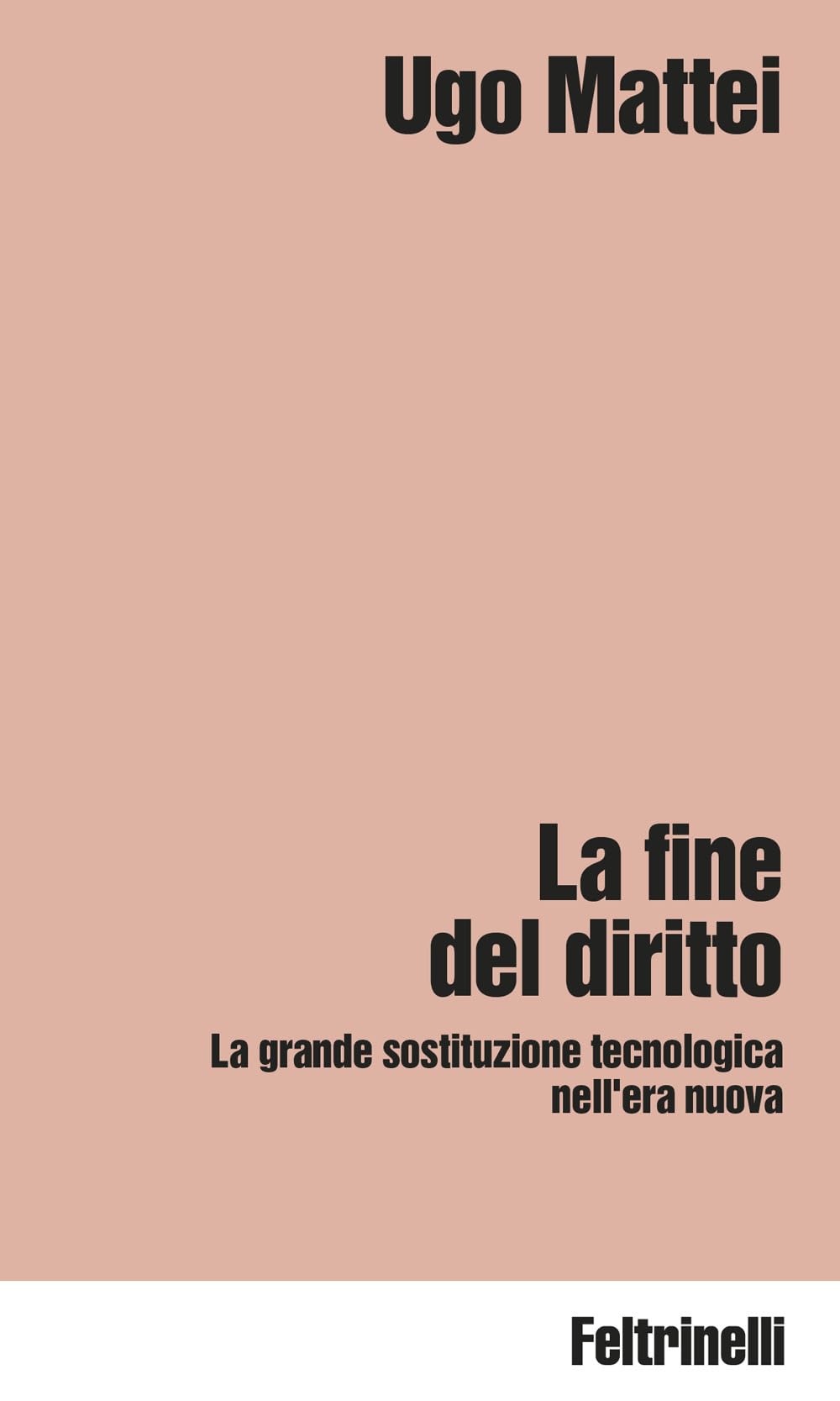 La fine del diritto. La grande sostituzione tecnologica nell'era nuova Law
