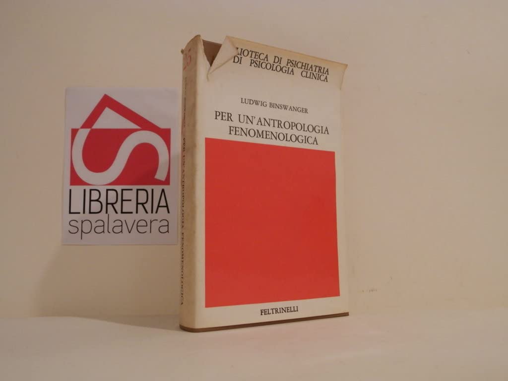 Per un'antropologia fenomenologica. Saggi e conferenze psichiatriche book