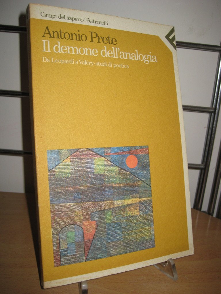 Il demone dell'analogia. Da Leopardi a Valéry: studi di poetica (Campi del sapere, Band 61) Contemporary literature