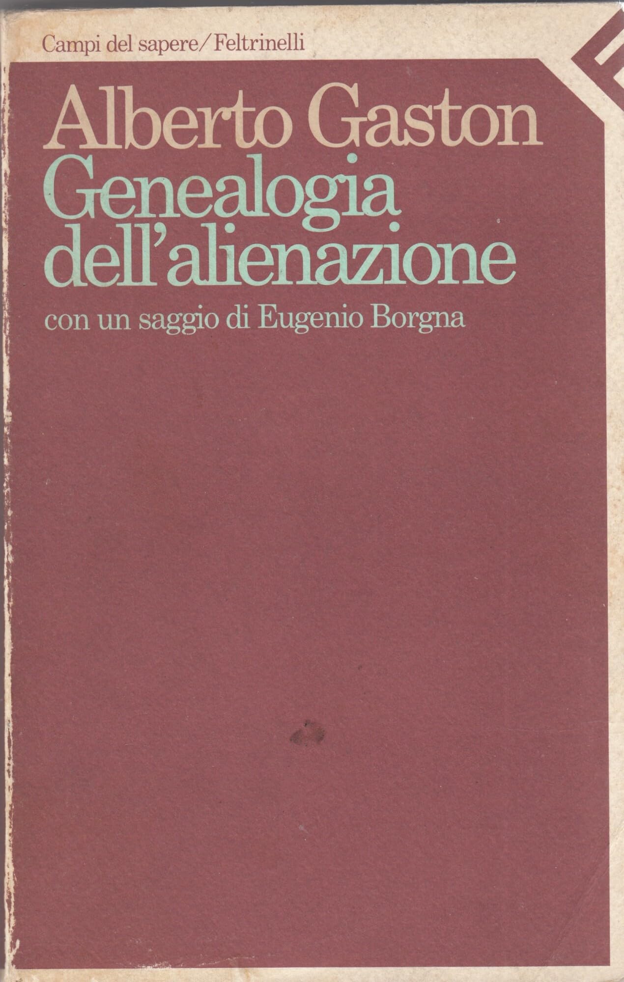Genealogia dell'alienazione (Campi del sapere, Band 76) Psychology
