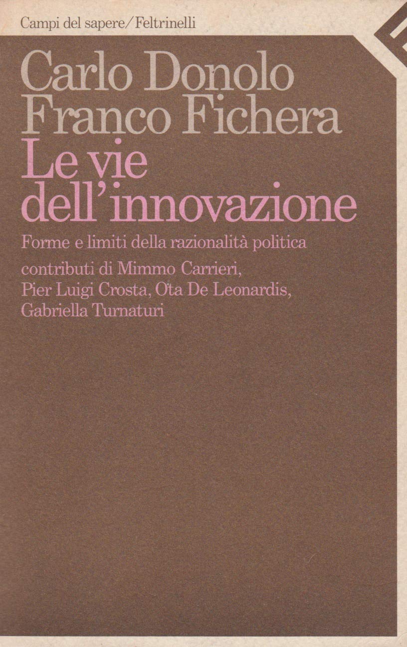 La via dell'innovazione. Forme e limiti della razionalità politica book