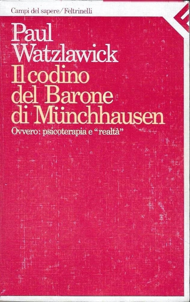 Il codino del barone di Münchhausen. Ovvero: psicoterapia e realtà. Saggi e relazioni book