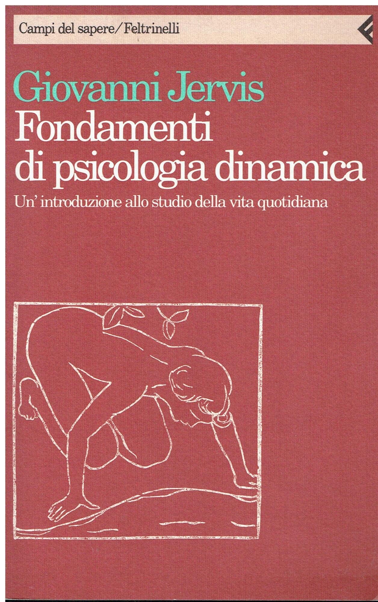 Fondamenti di psicologia dinamica. Un'introduzione allo studio della vita quotidiana book