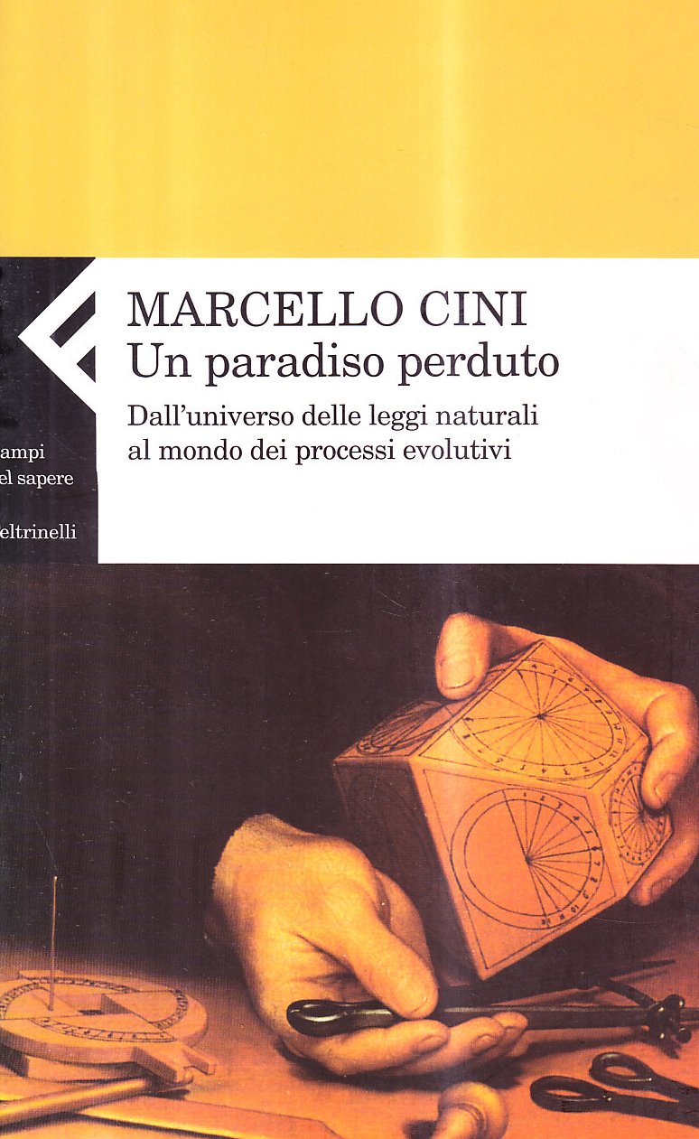 Un paradiso perduto. Dall'universo delle leggi naturali al mondo dei processi evolutivi (Campi del sapere, Band 169) Business & Technology