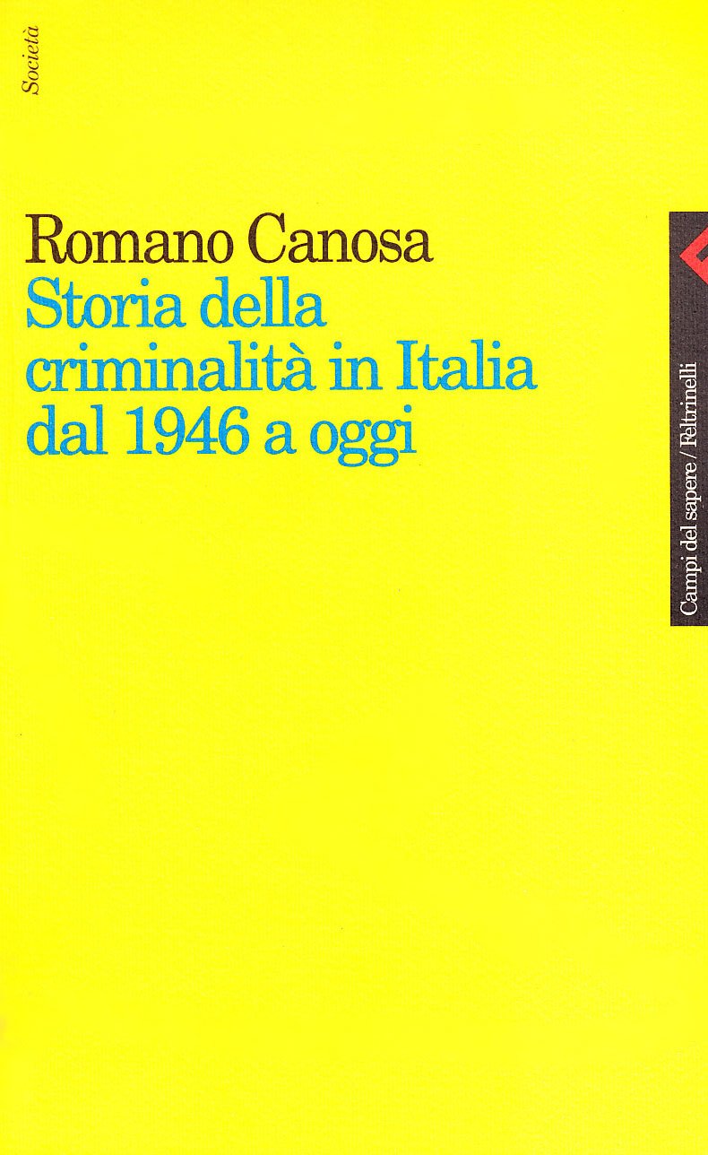 Storia della criminalità in Italia dal 1946 a oggi book