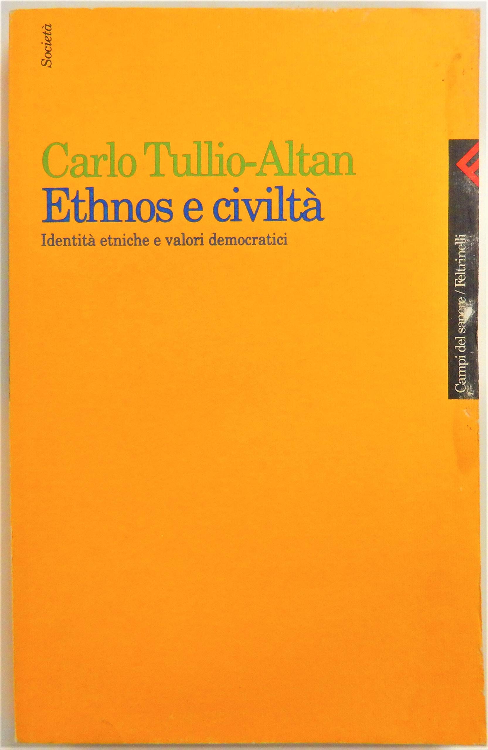 Ethnos e civiltà. Identità etniche e valori democratici (Campi del sapere, Band 193) Books