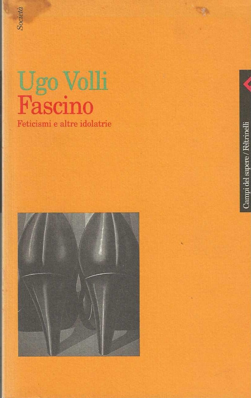 Fascino. Feticismi e altre idolatrie book