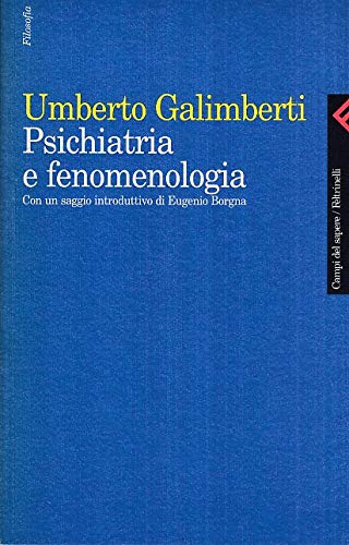 Psichiatria e fenomenologia. Con un saggio di Borgna E. (Campi del sapere, Band 83) Medicine