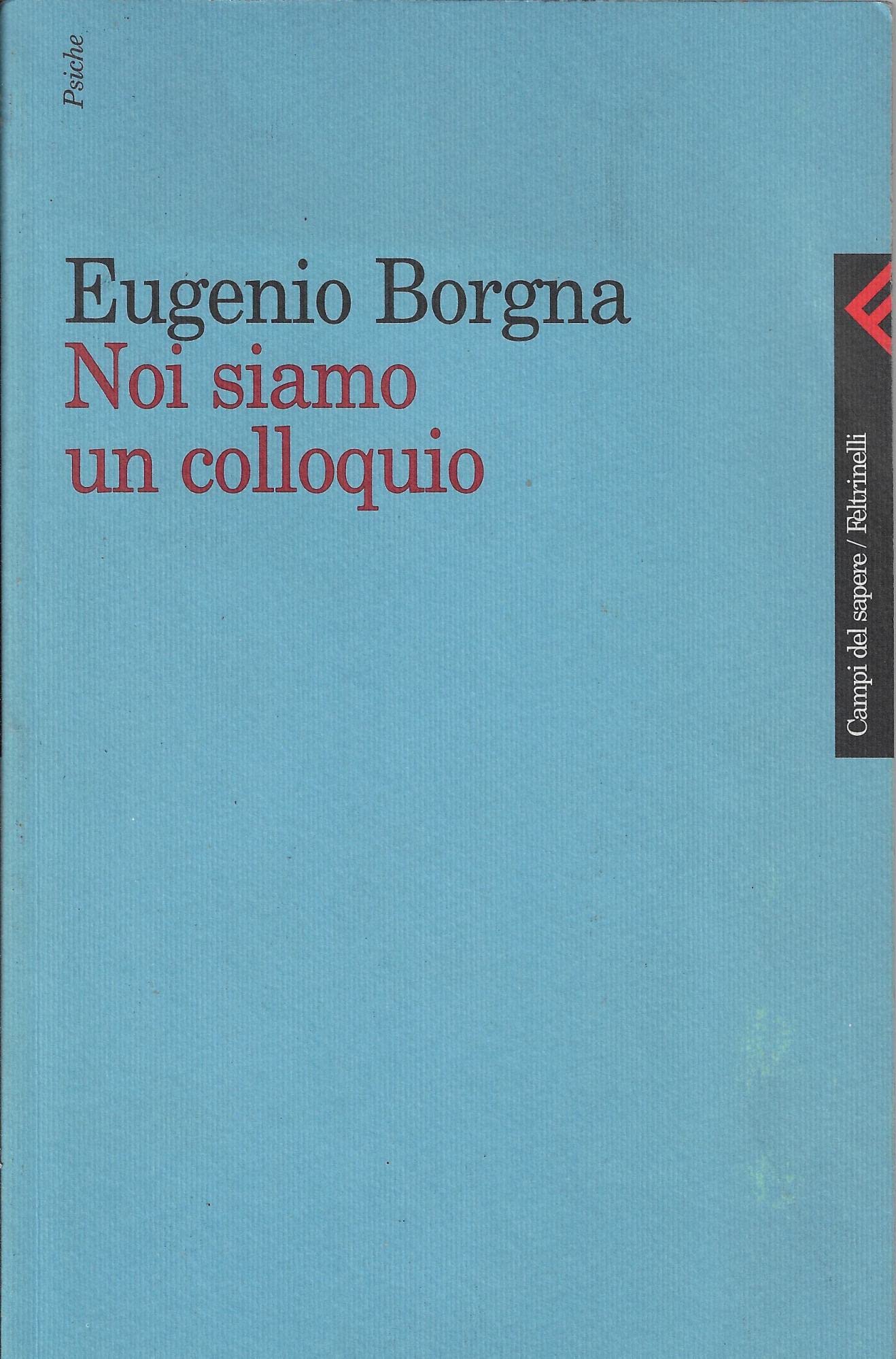 Noi siamo un colloquio. Gli orizzonti della conoscenza e della cura in psichiatria book