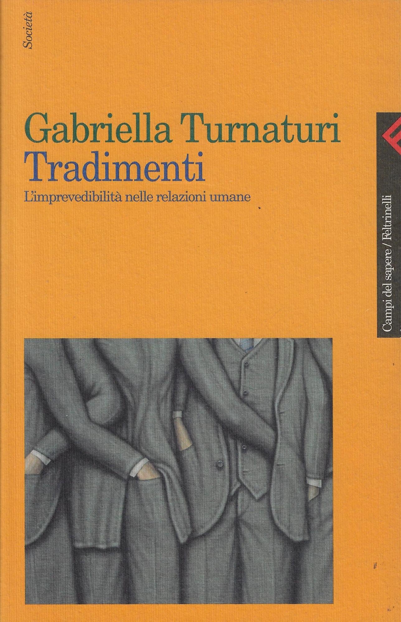 Tradimenti. L'imprevedibilità nelle relazioni umane (Campi del sapere, Band 283) Books