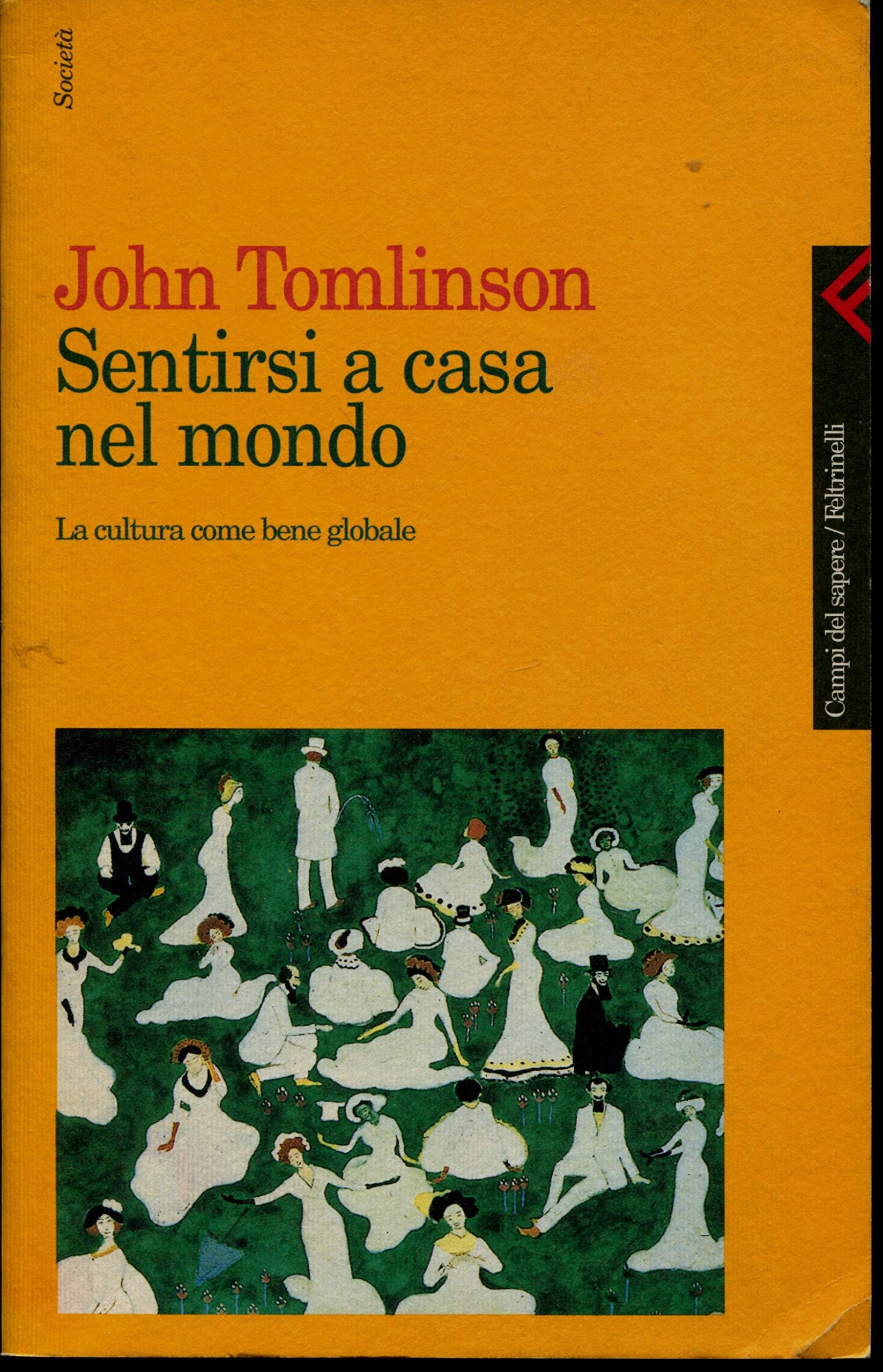 Sentirsi a casa nel mondo. La cultura come bene globale book