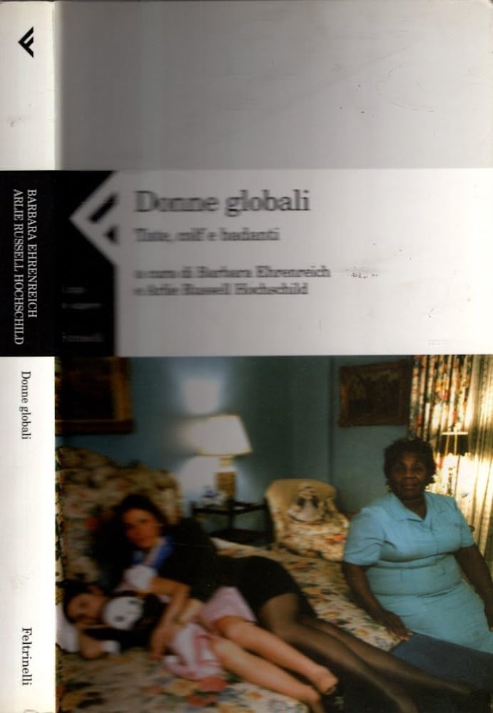 Donne globali. Tate, colf e badanti Books