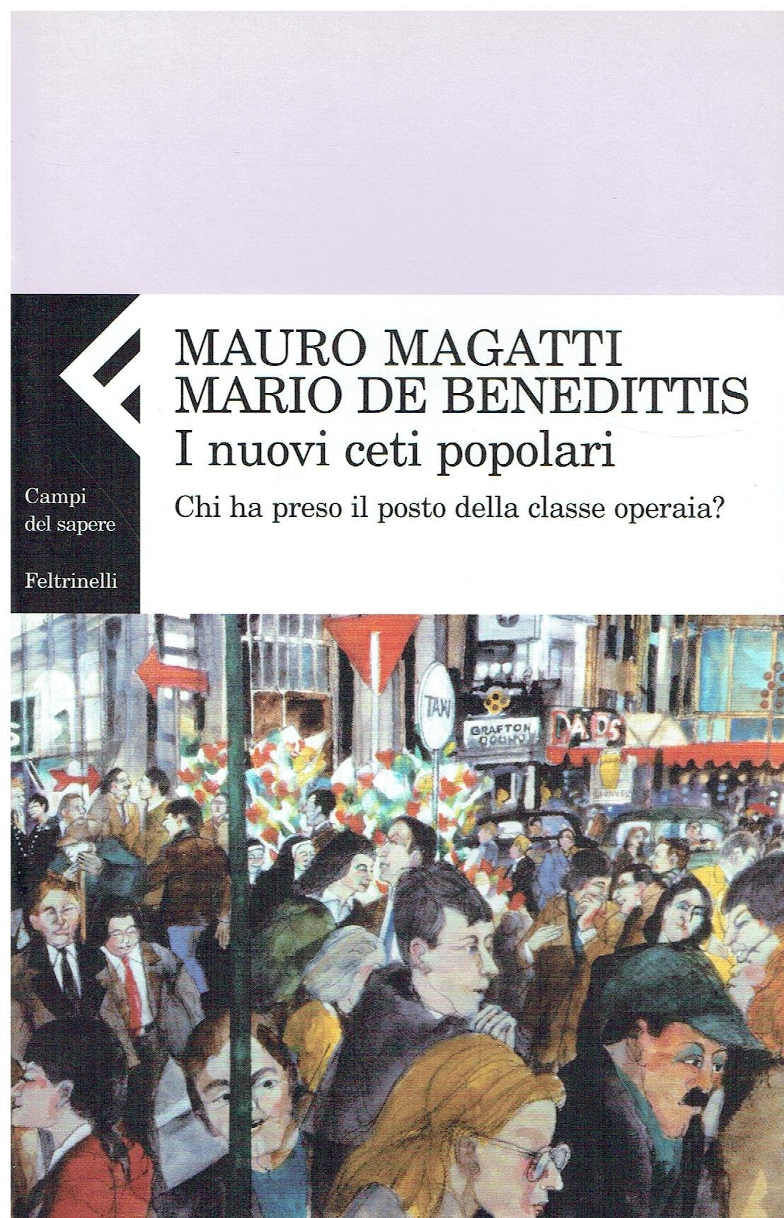 I nuovi ceti popolari. Chi ha preso il posto della classe operaia? book