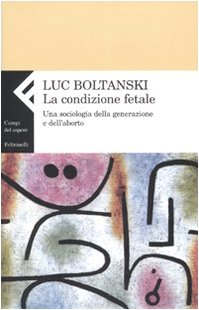 La condizione fetale. Una sociologia della generazione e dell'aborto book