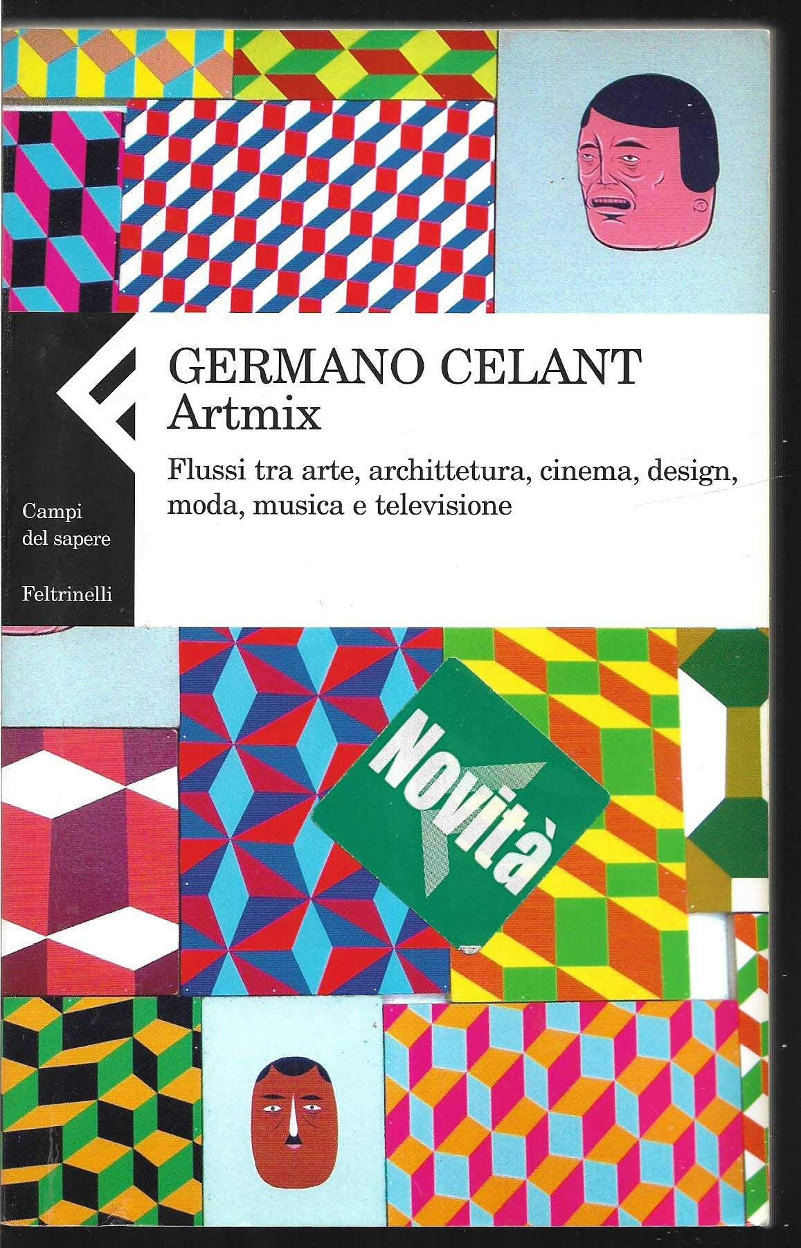 Artmix. Flussi tra arte, architettura, cinema, design, moda, musica e televisione. Ediz. illustrata Film, Art & Culture