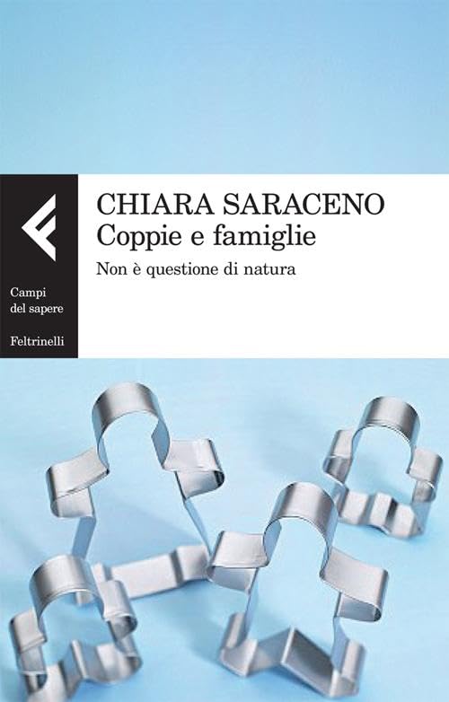 Coppie e famiglie. Non è questione di natura book