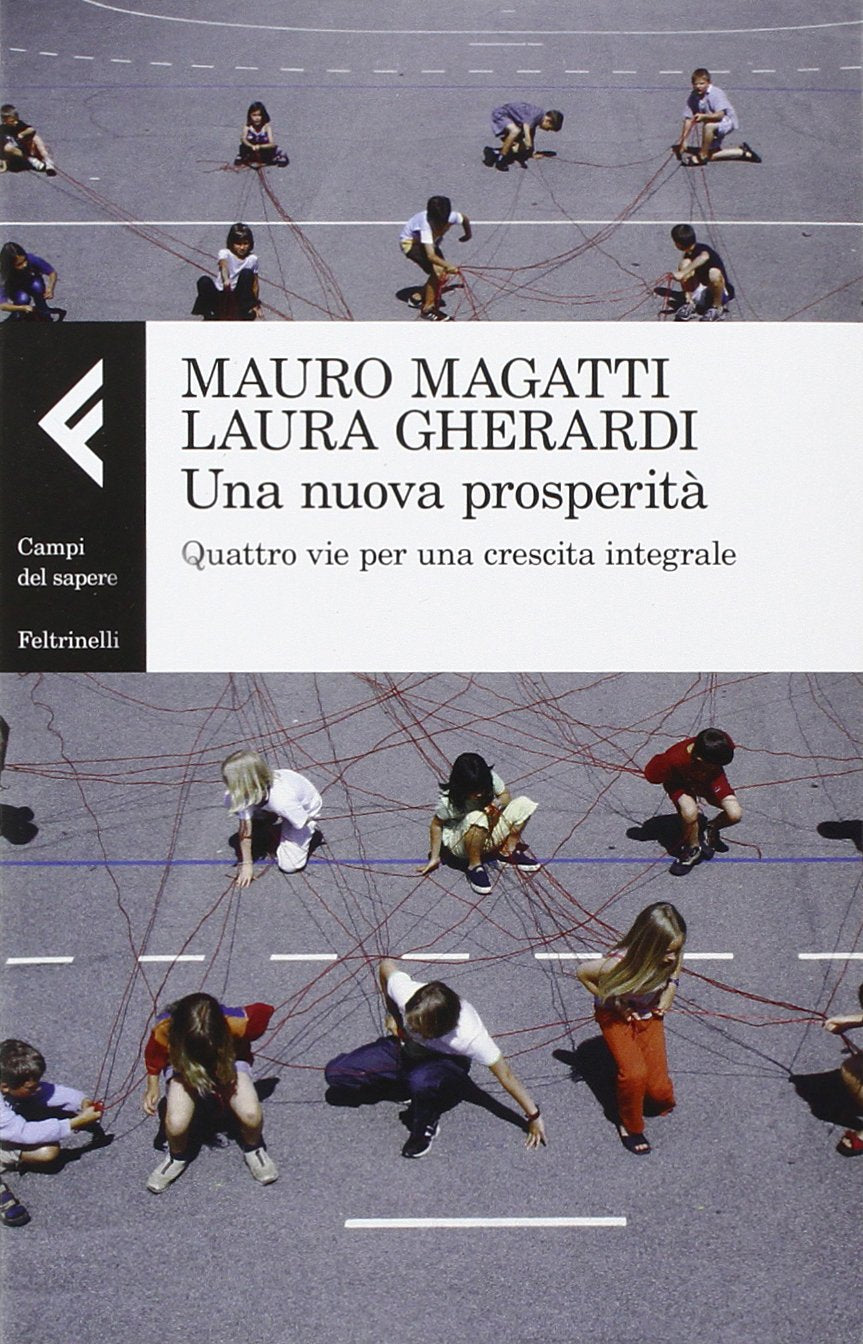 Una nuova prosperità. Quattro vie per una crescita integrale Business, Finance & Career