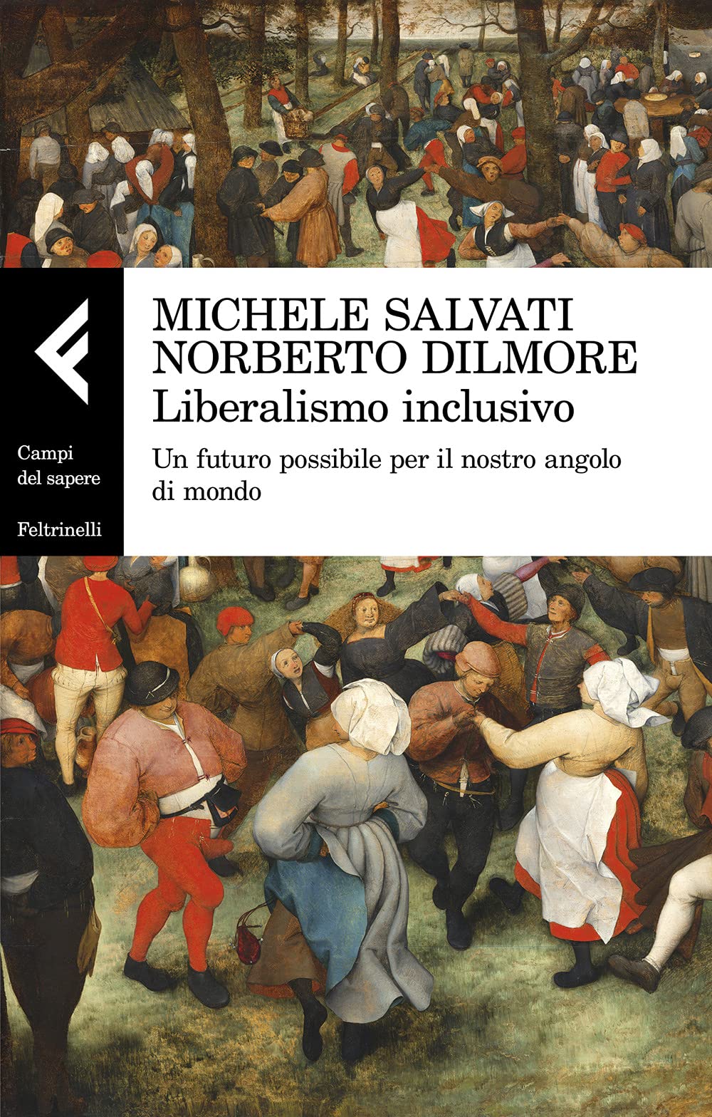 Liberalismo inclusivo. Un futuro possibile per il nostro angolo di mondo (Campi del sapere) Business, Finance & Career