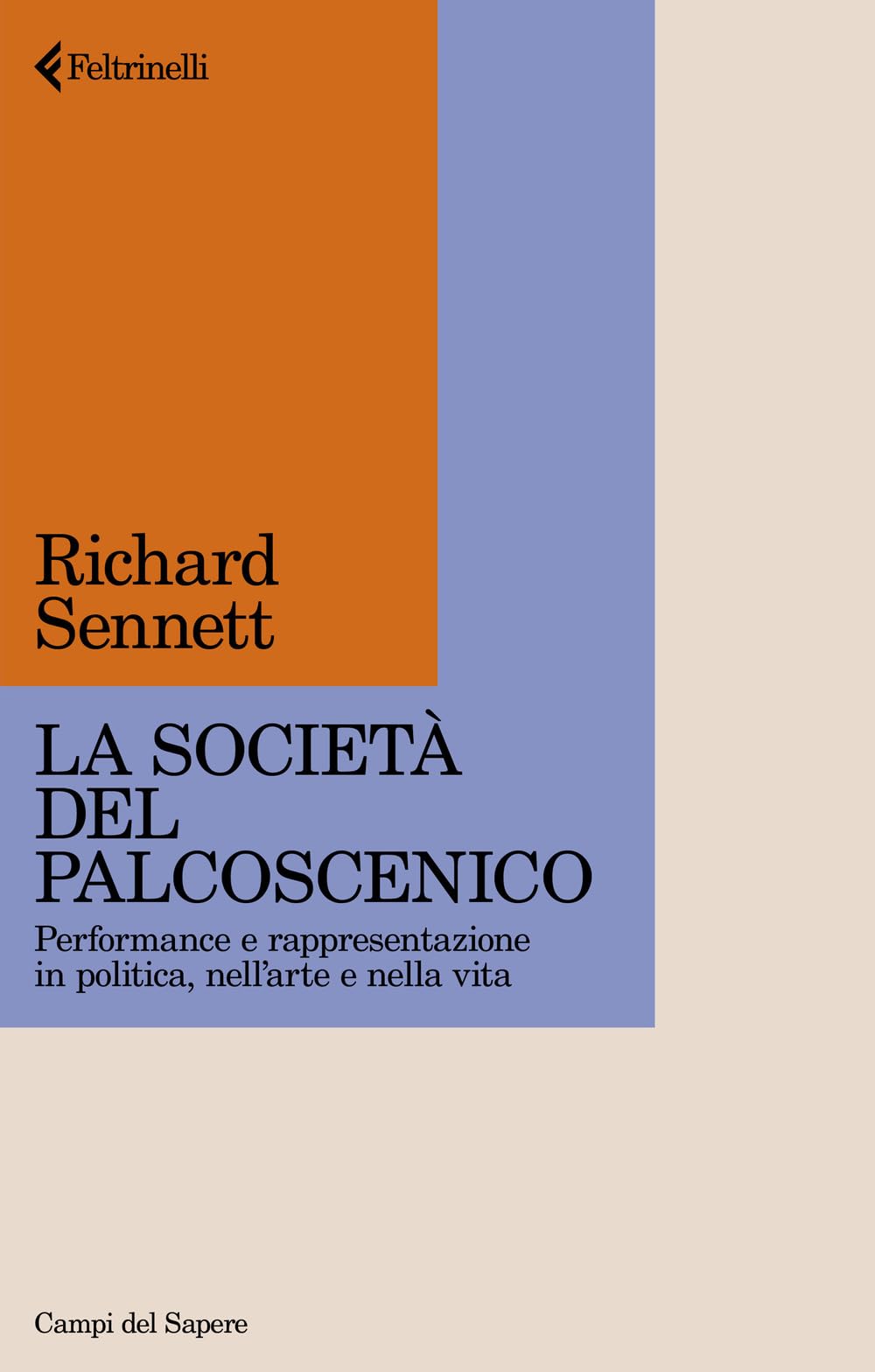 La società del palcoscenico. Performance e rappresentazione in politica, nell'arte e nella vita Non-fiction books