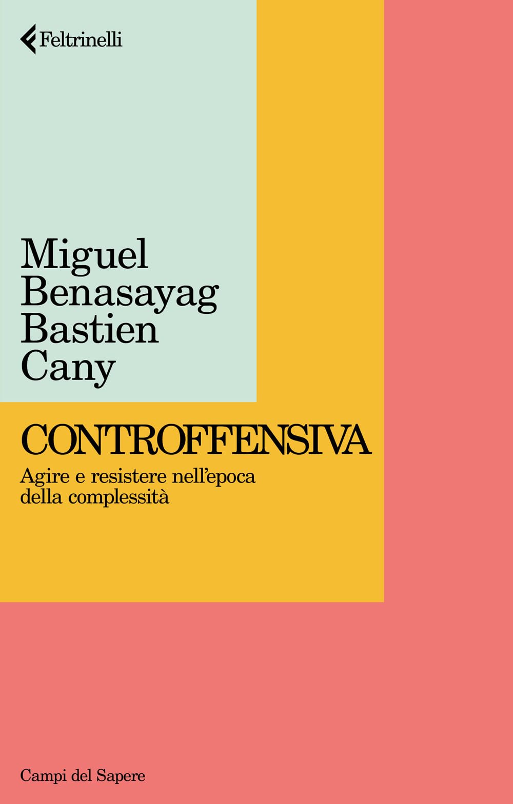 Controffensiva. Agire e resistere nell'epoca della complessità Philosophy