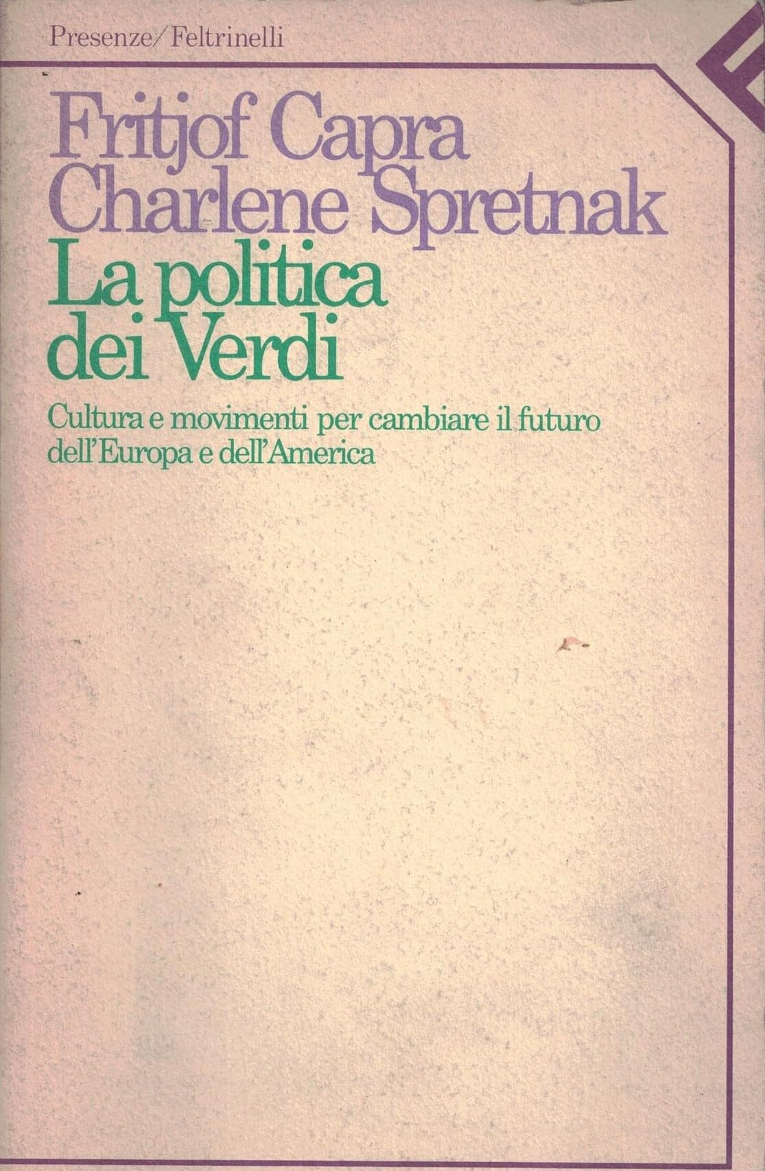 La politica dei verdi. Cultura e movimenti per cambiare il futuro dell'Europa e dell'America (Presenze, Band 13) Mathematics