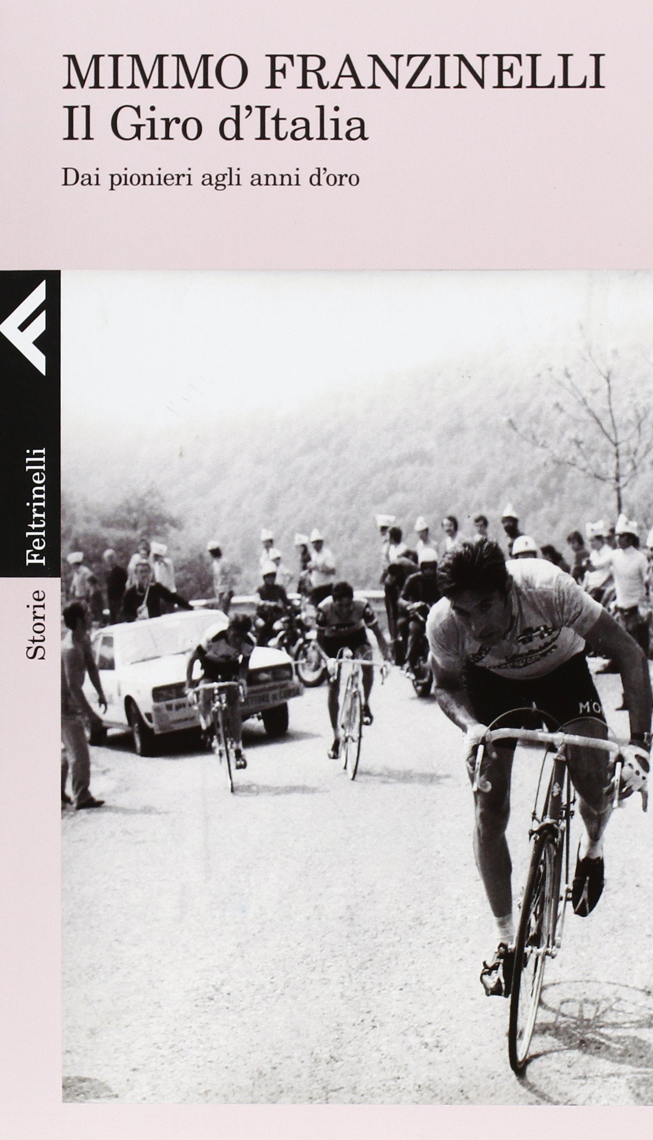 Il Giro d'Italia. Dai pionieri agli anni d'oro Politics & History