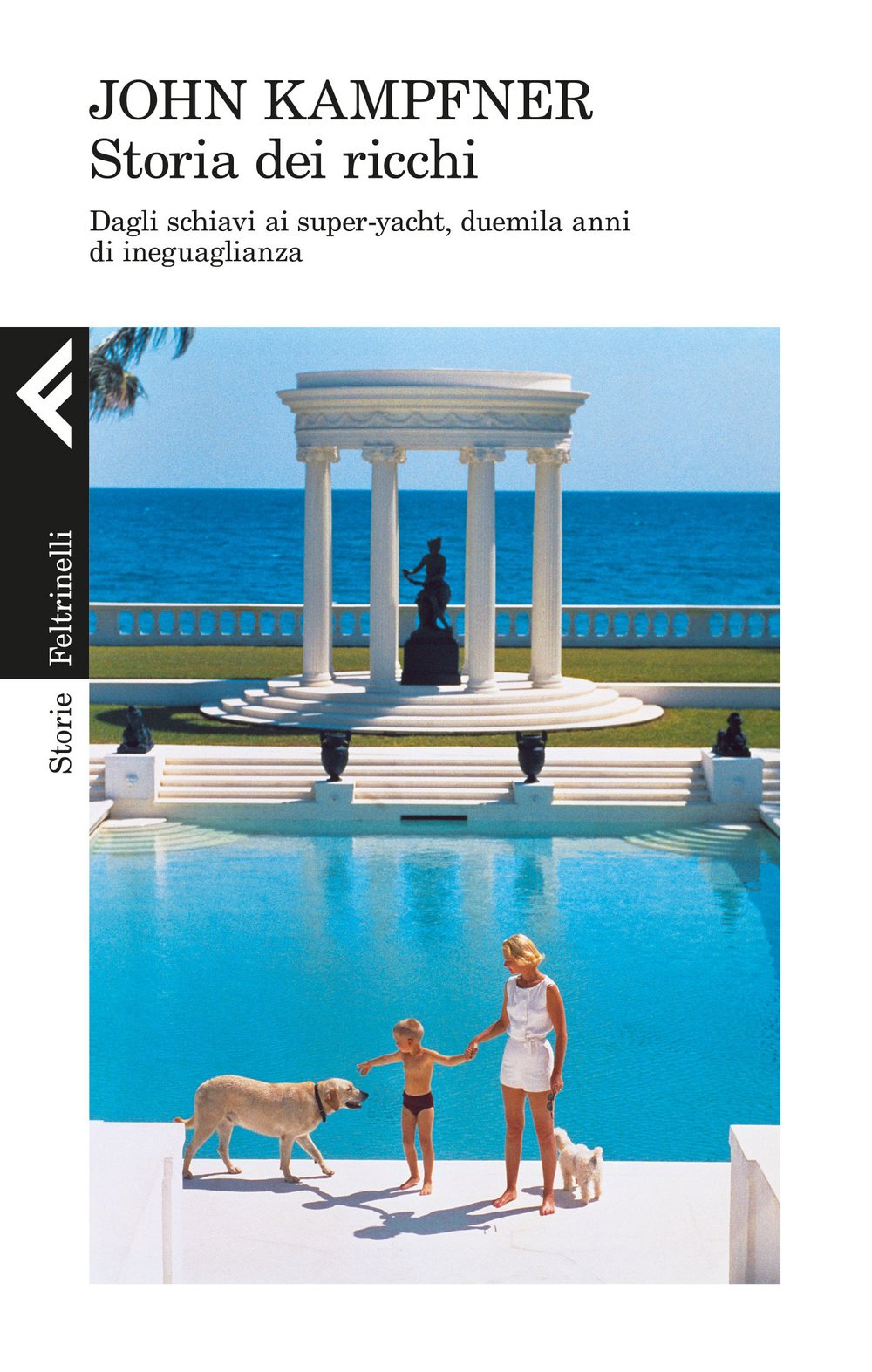 Storia dei ricchi. Dagli schiavi ai super yacht, duemila anni di ineguaglianza book